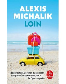 Loin - Alexis Michalik Le livre de poche - 1
