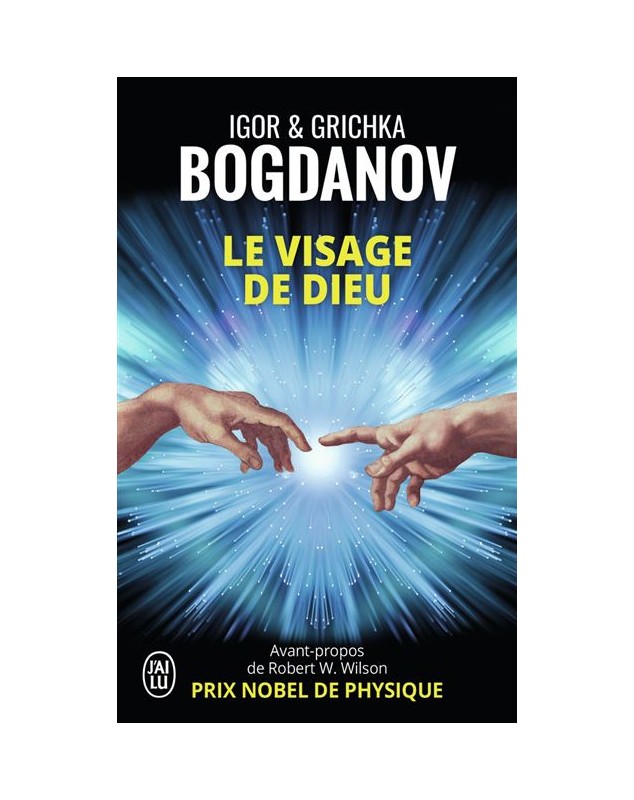 Le visage de Dieu - Igor Bogdanov et Grichka Bogdanov Le livre de poche - 1
