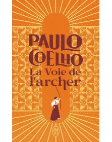 La voie de l'archer - Paulo Coelho J'AI LU - 1