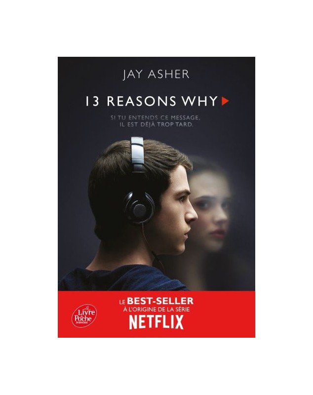 13 Reasons Why - Treize raisons - Jay Asher Le livre de poche - 1