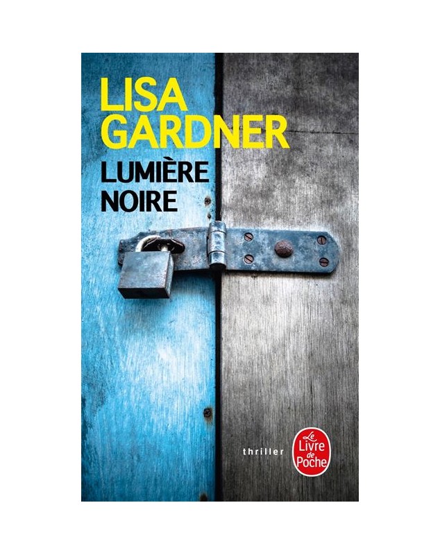 Lumière noire - Lisa Gardner Le livre de poche - 1