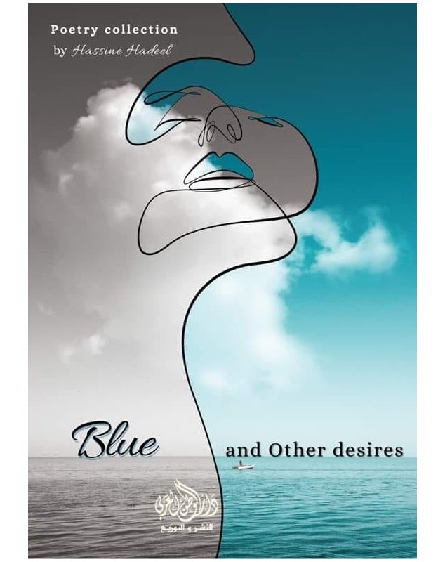 Blue and Other desires - Hadeel Hassine - 1