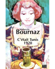 C'était Tunis 1920 Cérès édition - 1