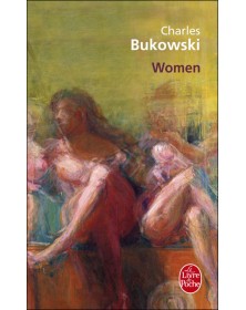 Women - Charles Bukowski Le livre de poche - 1