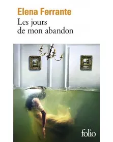 Les jours de mon abandon - Elena Ferrante Folio - 1