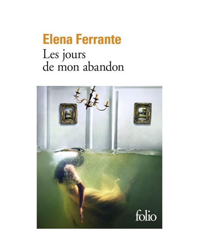 Les jours de mon abandon - Elena Ferrante Folio - 1