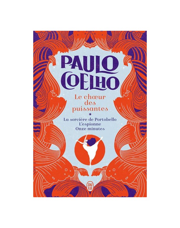 Le chœur des puissantes - Paulo Coelho J'AI LU - 1
