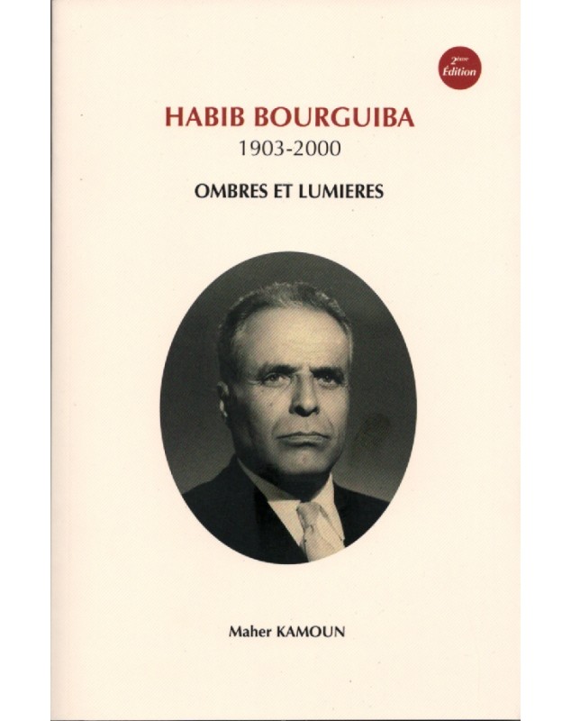 Habib Bourguiba, Ombres et lumières - Maher Kamoun - 1