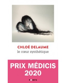 Le Coeur synthétique - Chloé Delaume Points édition - 1