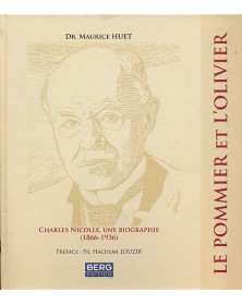Charles Nicolle une biographie 1866-1936 - Maurice Huet - 1