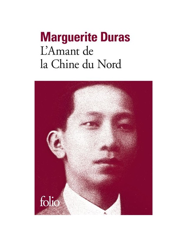 L'Amant de la Chine du Nord - Marguerite Duras Folio - 1