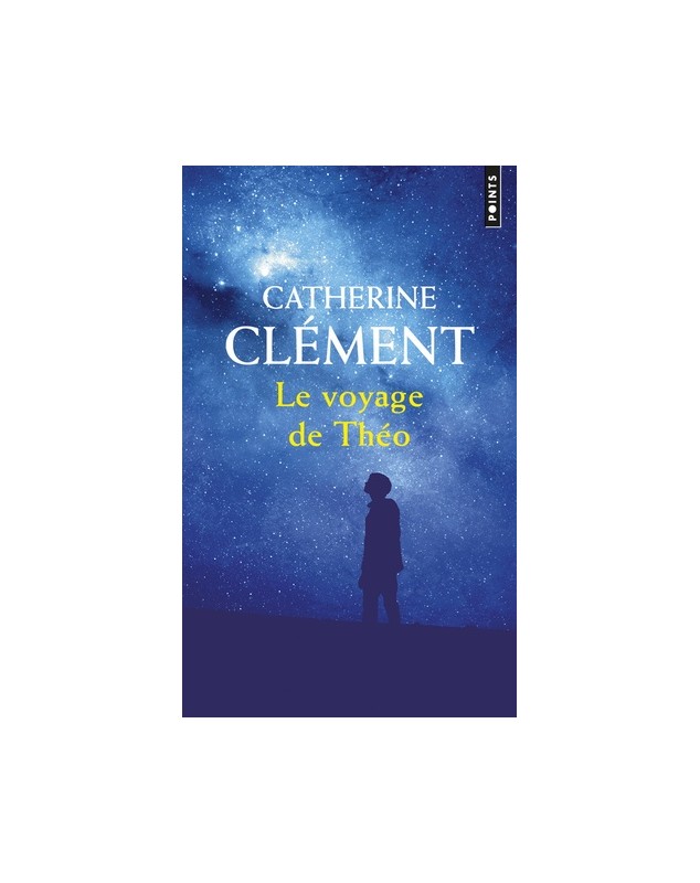 Le voyage de Théo - Catherine Clément Points édition - 1