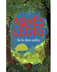 Se le dire enfin - Agnès Ledig J'AI LU - 1