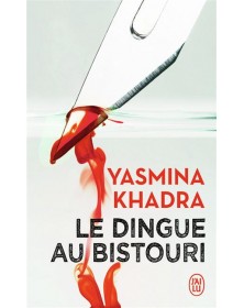 Le dingue au bistouri - Yasmina Khadra J'AI LU - 1