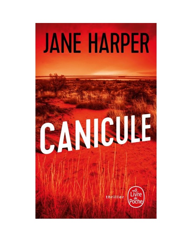 Canicule - Jane Harper Le livre de poche - 1