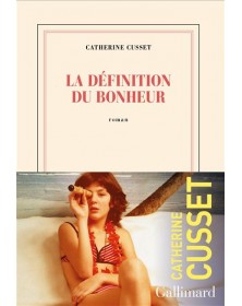 La définition du bonheur - Catherine Cusset - 1