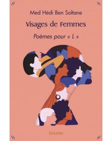 Visages de Femmes, Poèmes pour "L" - Med Hédi Ben Soltane
