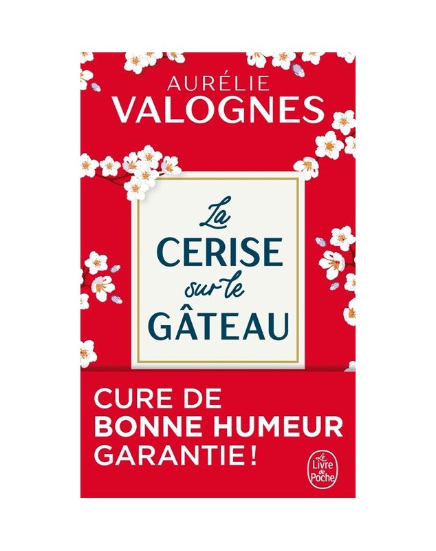 La Cerise sur le gâteau Aurélie Valognes