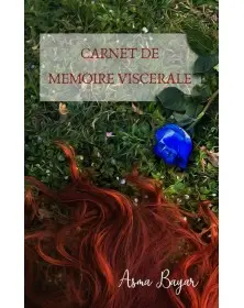 Carnet de Mémoire Viscérale - Asma Bayar - 1