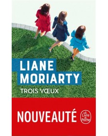 Trois voeux - Liane Moriarty