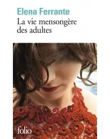 La vie mensongère des adultes - Elena Ferrante Folio - 1