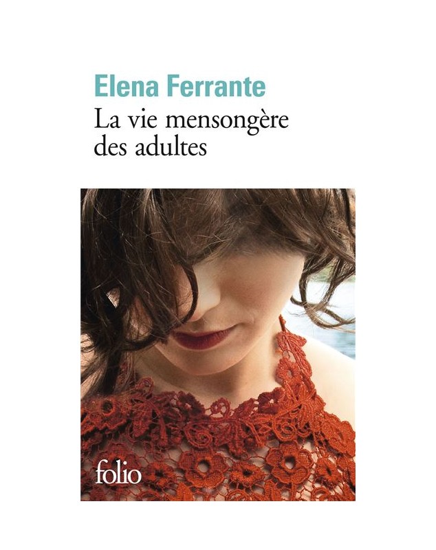 La vie mensongère des adultes - Elena Ferrante Folio - 1
