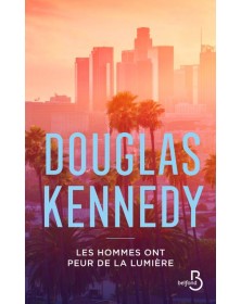 Les hommes ont peur de la lumière - Douglas Kennedy - 1