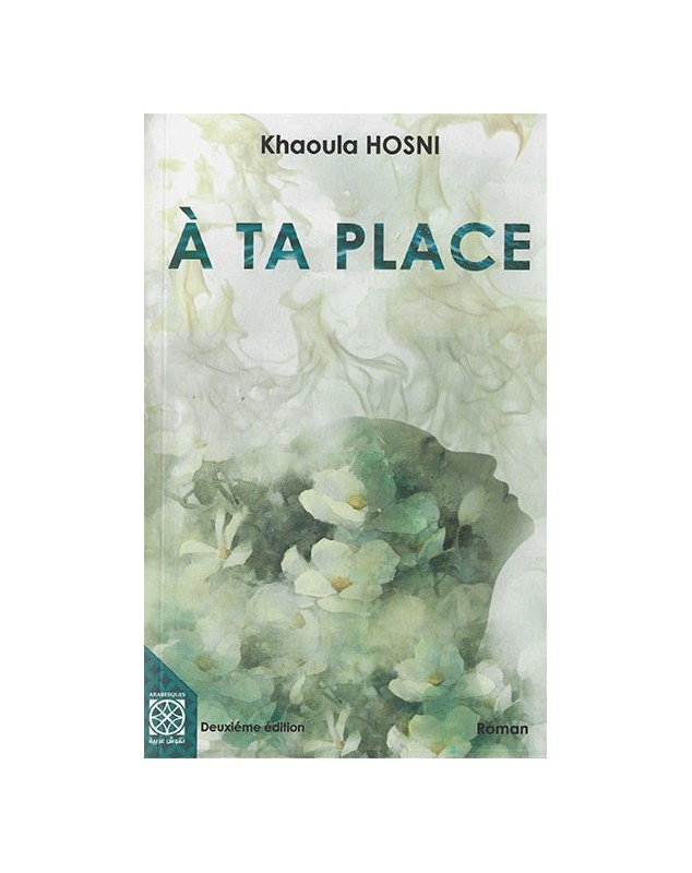 À ta place - Khaoula Hosni Arabesques Edition - 1