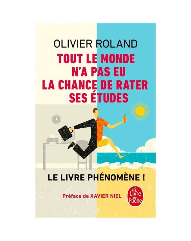 Tout le monde n'a pas eu la chance de rater ses études - Olivier Roland Le livre de poche - 1