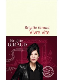 Vivre vite - Brigitte Giraud - 1