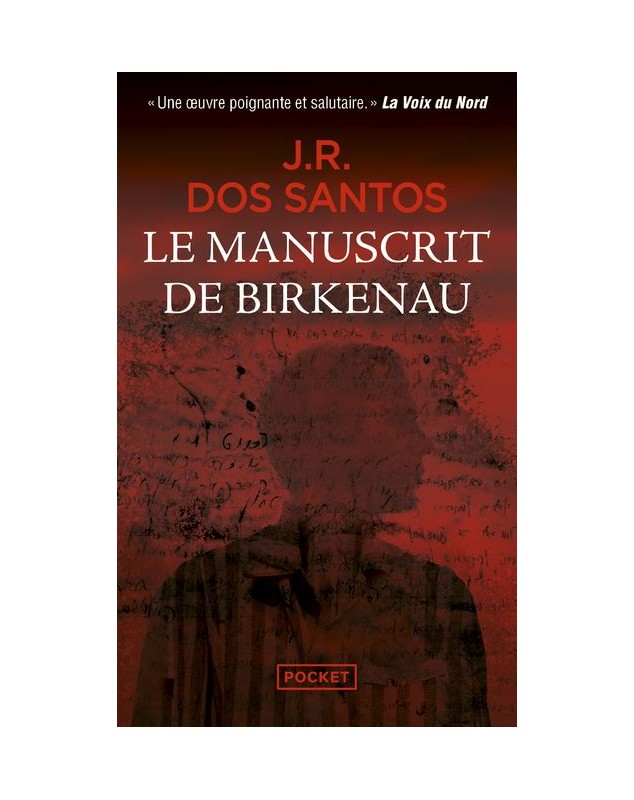 Le Manuscrit De Birkenau - Au Coeur De La Révolte Des Camps De La Mort - José Rodrigues Dos Santos