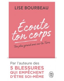 Écoute ton corps - Lise Bourbeau J'AI LU - 1