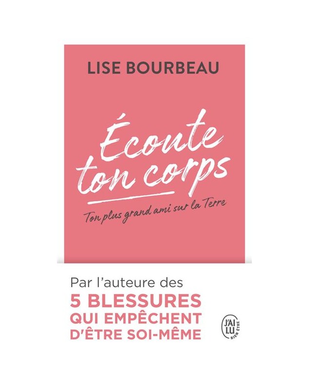 Écoute ton corps - Lise Bourbeau J'AI LU - 1