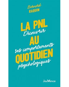 La PNL au quotidien - Bernard Raquin - 1