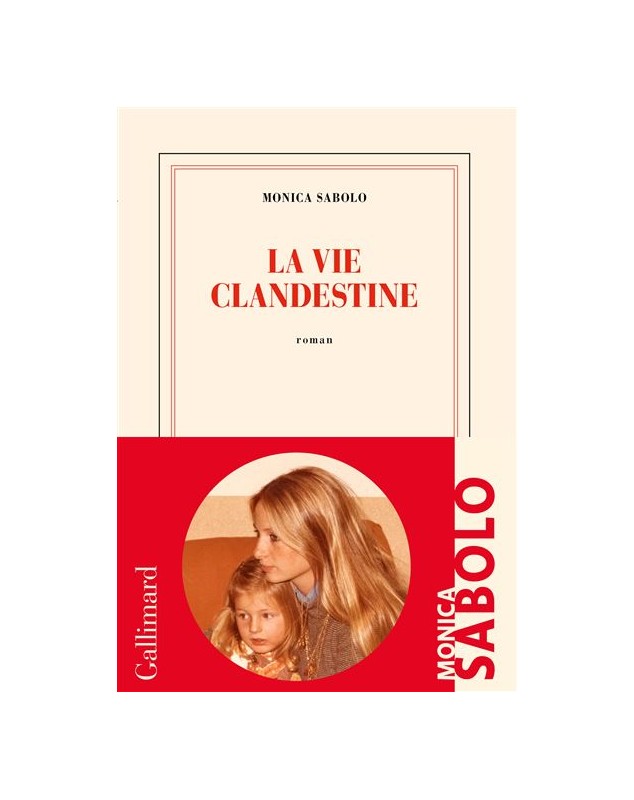 La vie clandestine - Monica Sabolo - 1