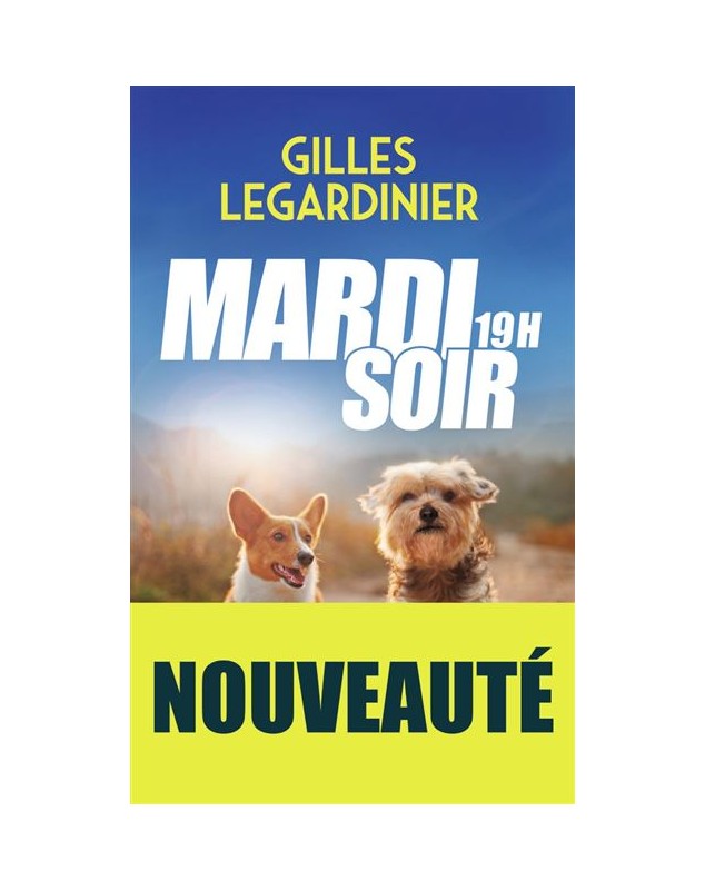 Mardi soir, 19 H - Gilles Legardinier J'AI LU - 1