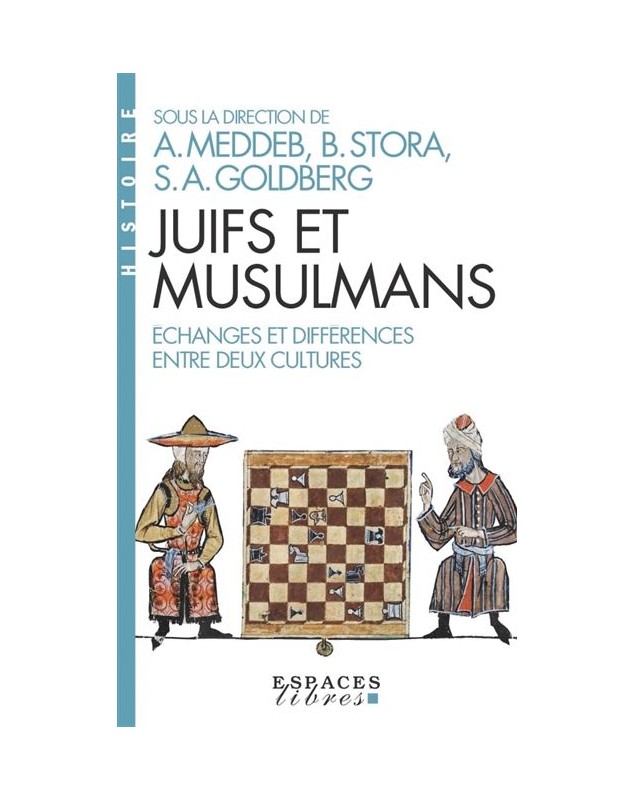 Juifs et musulmans - Abdelwahab Meddeb - Benjamin Stora - 1