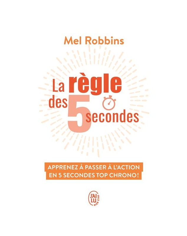 La règle des 5 secondes - Mel Robbins J'AI LU - 1