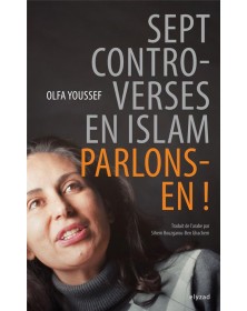 olfa youssef Sept controverses en Islam. Parlons-en! - 1