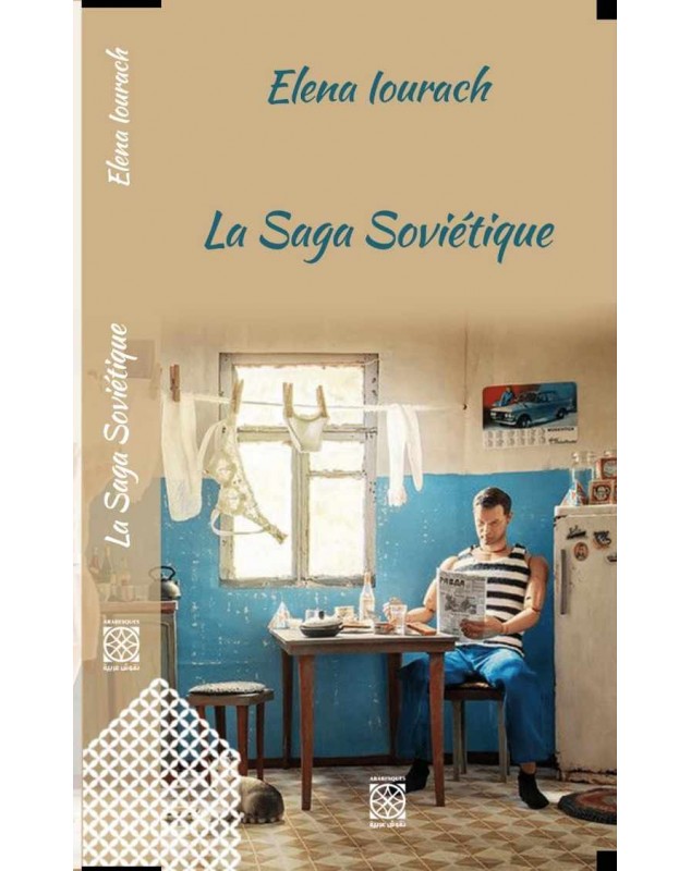 La Saga Soviétique - Elena Iourach - 1