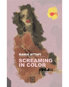 Screaming in Color - Rania Attafi - 1