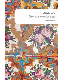 Chronique d'un décalage - Azza Filali - 1