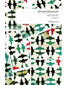 Tazmamart, cellule 10 - Ahmed Marzouki - 1