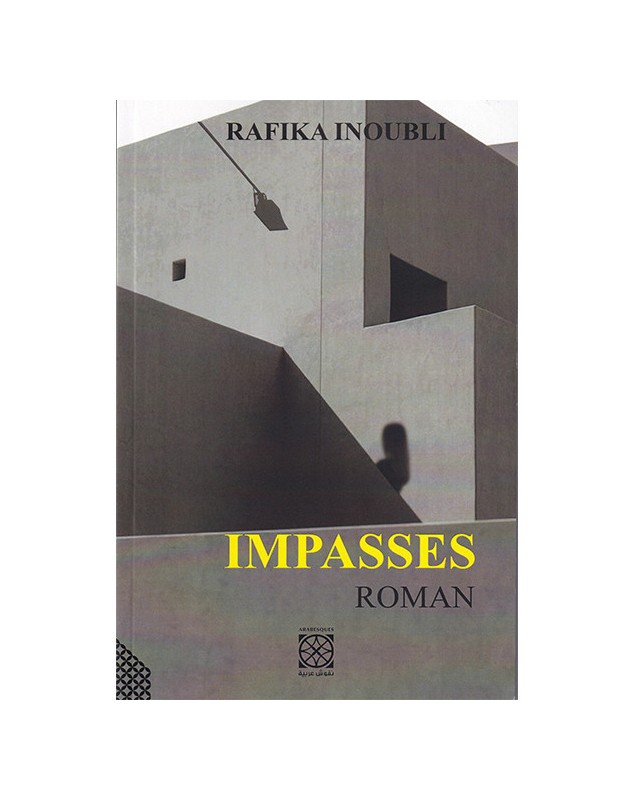 Impasses - Rafika Inoubli - 1
