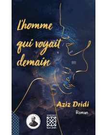 L'homme qui voyait demain - Aziz Dridi - 1