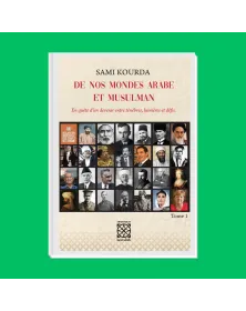 De nos mondes Arabe et musulman Tome 1 - 1
