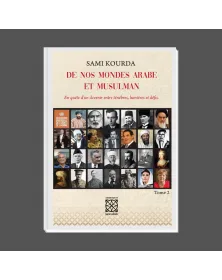 De Nos Mondes Arabe et Musulman - Tome 2 - 1