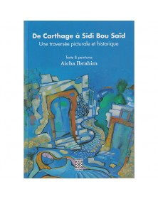 De Carthage à Sidi Bou Saïd - Une traversée picturale et historique - 1