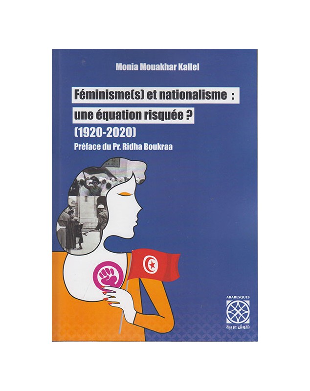 Féminisme(S) et nationalisme : une équation risquée ( 1920 - 2020 ) - 1