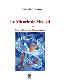 Le miracle de Méméti (ou les vaillances de l'hippocampe) - 1